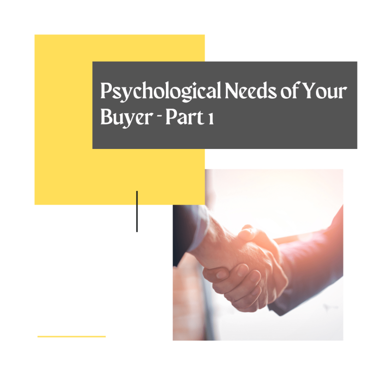Psychological Needs Of Your Buyer Part 1