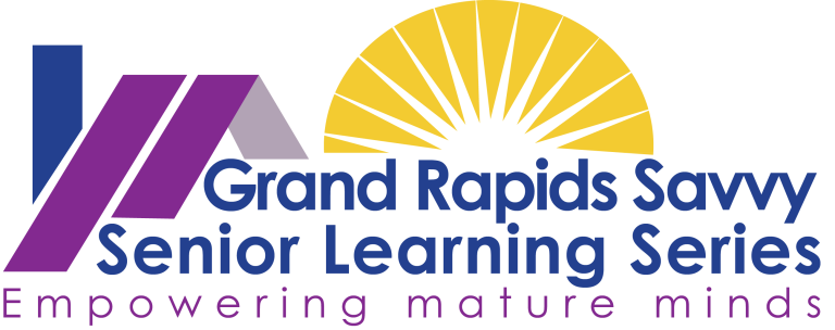 Grand Rapids Savvy Senior Learning Series 7 (3)